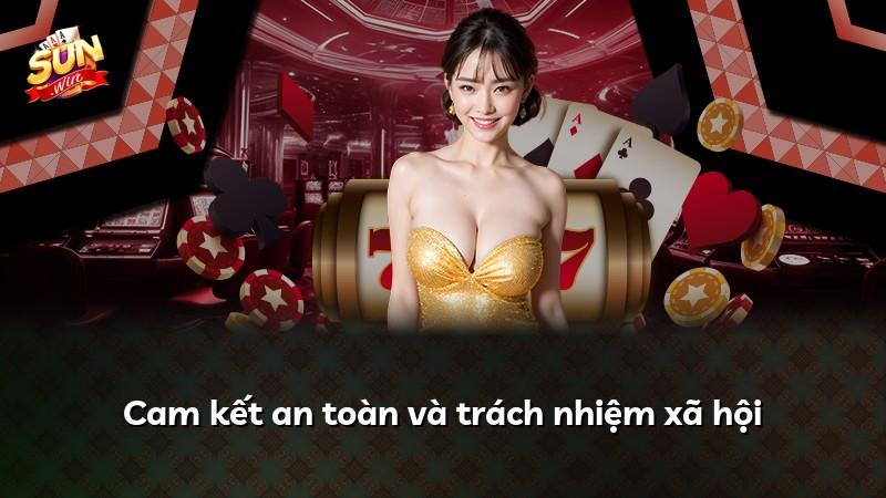 Cam kết an toàn và trách nhiệm xã hội