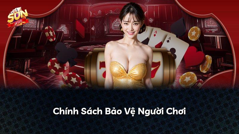 Chính Sách Bảo Vệ Người Chơi
