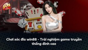 Chơi xóc đĩa win88 – Trải nghiệm game truyền thống đỉnh cao