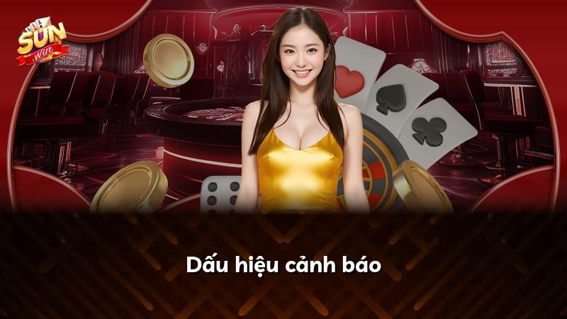 Dấu hiệu cảnh báo