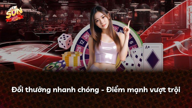 Đổi thưởng nhanh chóng - Điểm mạnh vượt trội