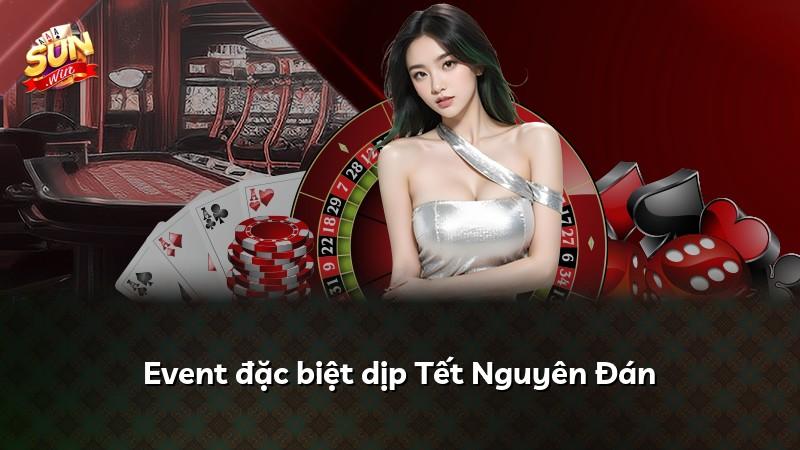 Event đặc biệt dịp Tết Nguyên Đán