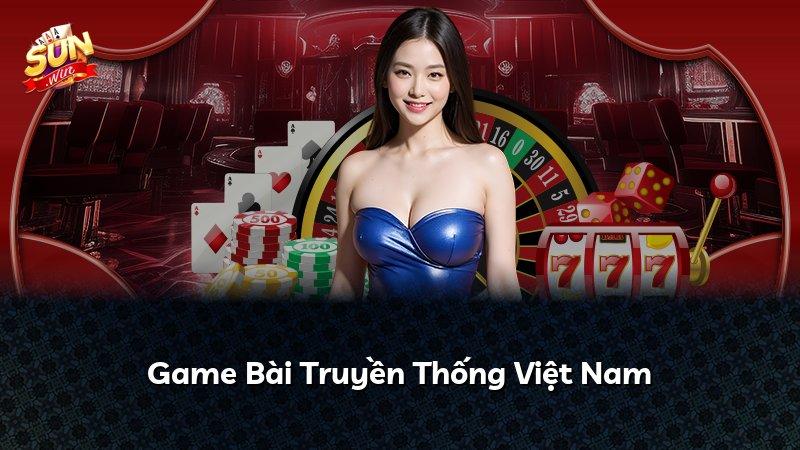 Game Bài Truyền Thống Việt Nam