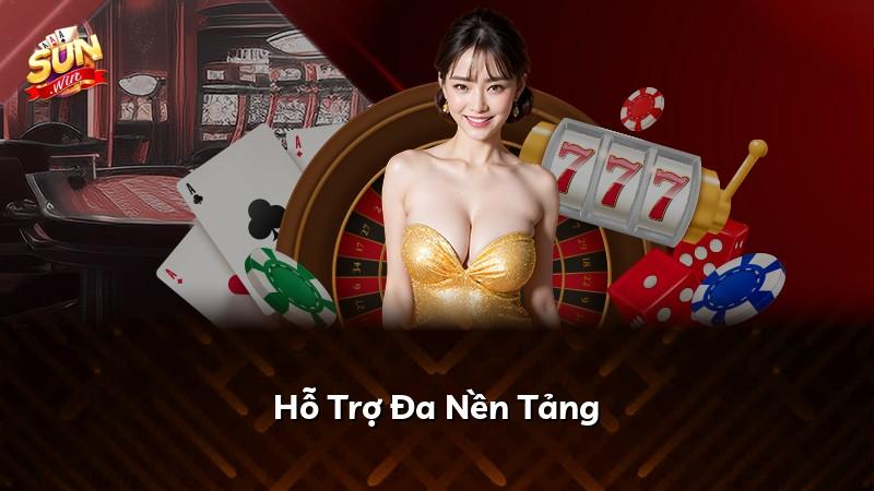 Hỗ Trợ Đa Nền Tảng