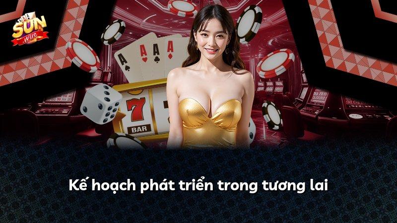 Kế hoạch phát triển trong tương lai