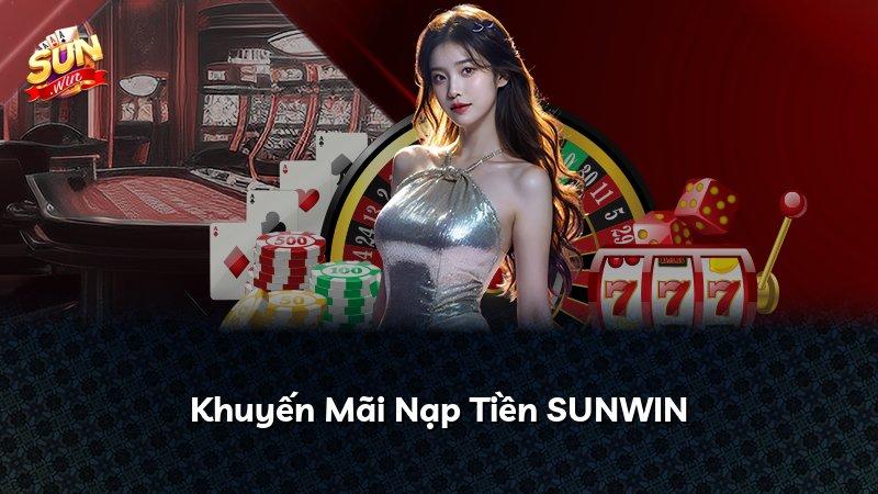 Khuyến Mãi Nạp Tiền SUNWIN