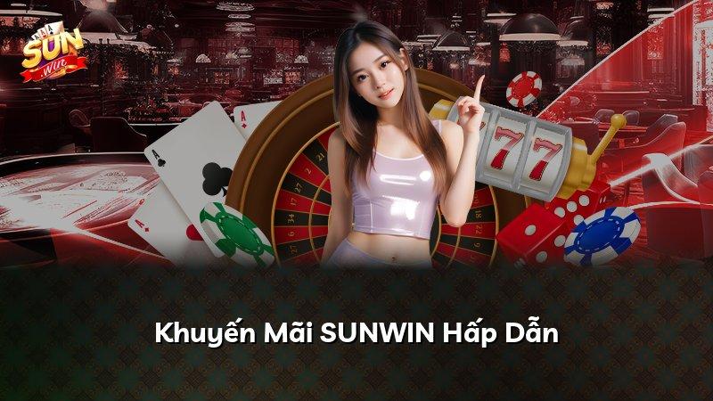 Khuyến Mãi SUNWIN Hấp Dẫn