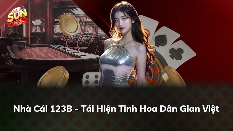 Nhà Cái 123B - Tái Hiện Tinh Hoa Dân Gian Việt
