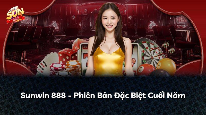 Sunwin 888 - Phiên Bản Đặc Biệt Cuối Năm