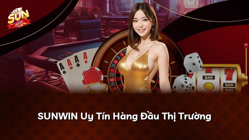 SUNWIN Uy Tín Hàng Đầu Thị Trường