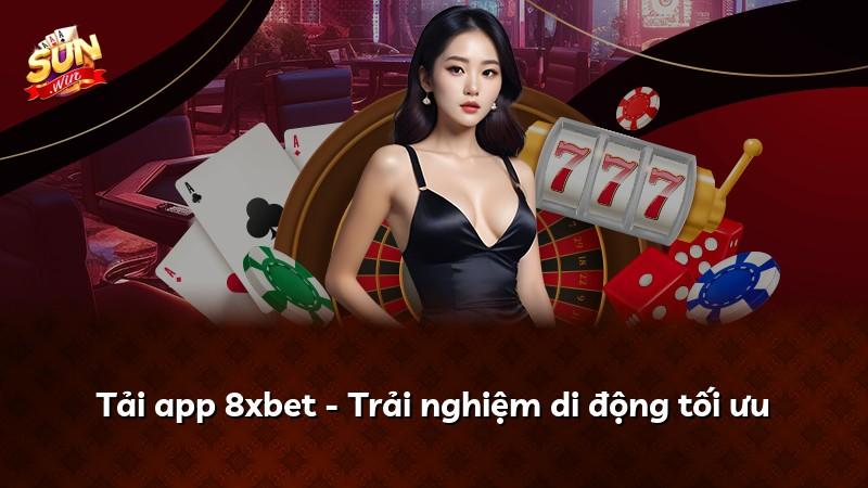 Tải app 8xbet - Trải nghiệm di động tối ưu