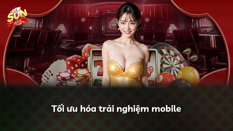 Tối ưu hóa trải nghiệm mobile