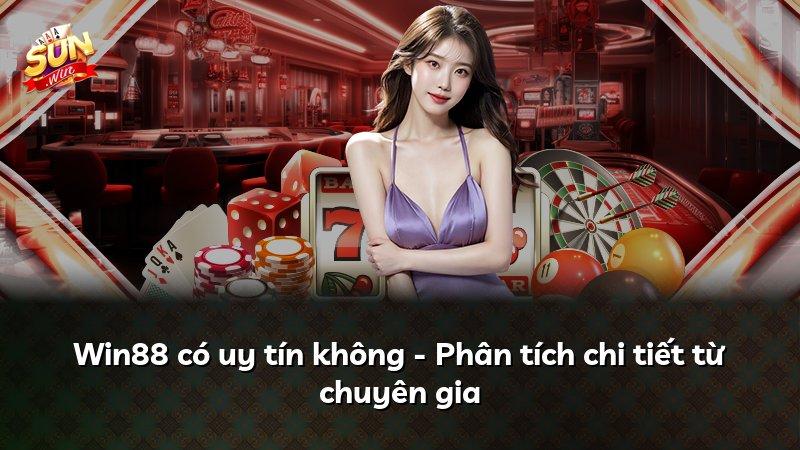 Win88 có uy tín không - Phân tích chi tiết từ chuyên gia